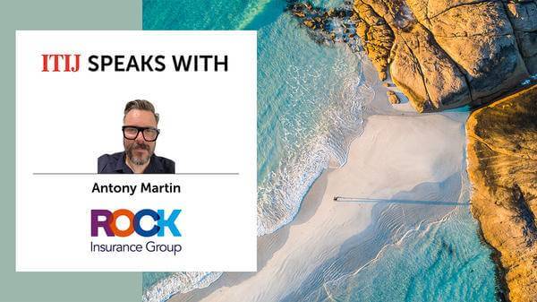 ITIJ Speaks with Antony Martin - Rock insurance group