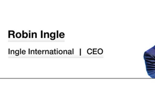 Robin Ingle - Ingle International - CEO