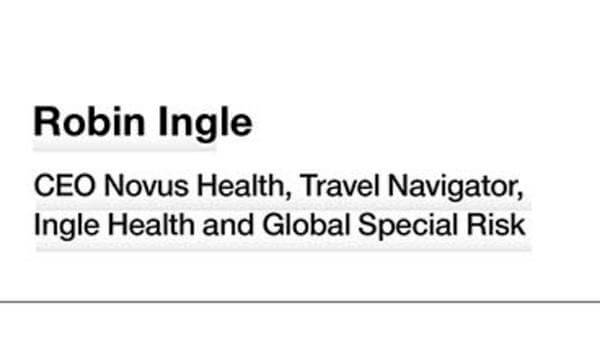 Robin Ingle - CEO Novus Health, Travel Navigator, Ingle Health and Global Special Risk